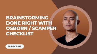 The Ultimate Guide to Brainstorming: Osborn/Scamper Checklist