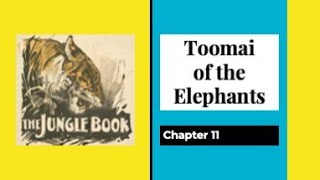 THE JUNGLE BOOK (with Text) - Chapter 11 - Toomai of the Elephants screenshot 3