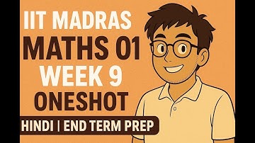 IIT Madras Maths 01 Week 9 Oneshot Fully Explanation In Hindi | Foundational Level End Term