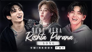 [MAKNAE LINE FMV ]~ TERA MERA RISHTA PURANA ❤️‍🩹 | Awarapan 2 | BTS EDIT 