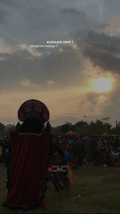 story wa barongan 30 detik/ lirik lagu