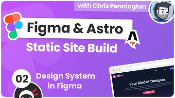 Build a Static Site with Figma & Astro #2 - Design System