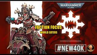 New 40k Faction Focus World Eaters #warhammer40k
