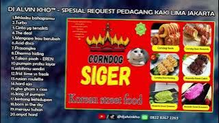 DUGEM SPESIAL REQ PEDAGANG KAKI LIMA JAKARTA | DJ ALVIN KHO™