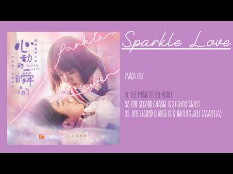 Download Sparkle Love OST / 心动的瞬间 [Full Ost]