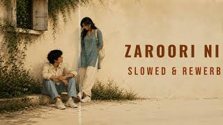 Download Lagu ZAROORI NI | Slowed + Reverb | Heart Touching Punjabi Vibes 💔🎧 Download Lagu ZAROORI NI | Slowed + Reverb | Heart Touching Punjabi Vibes 💔🎧