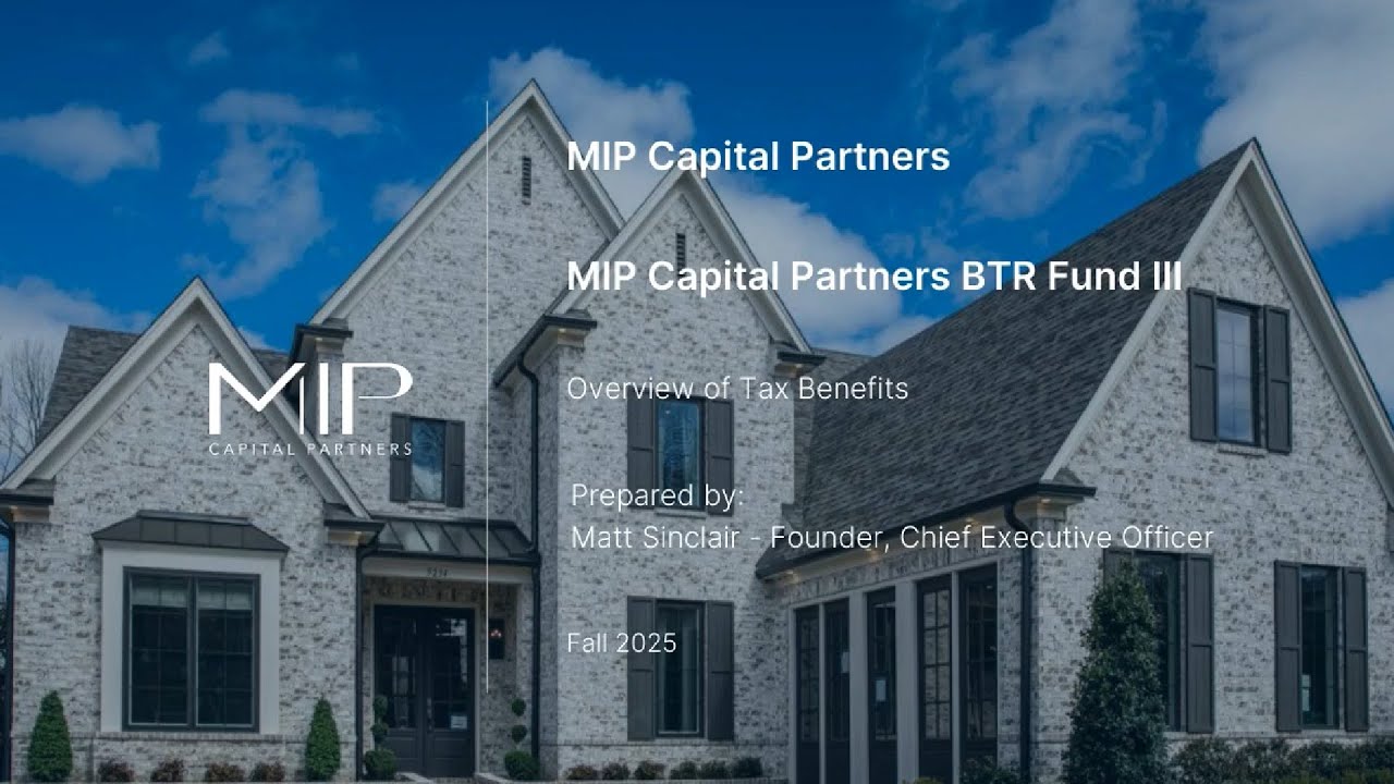 MIP Capital Partners BTR Fund III – Overview of Tax Benefits - YouTube