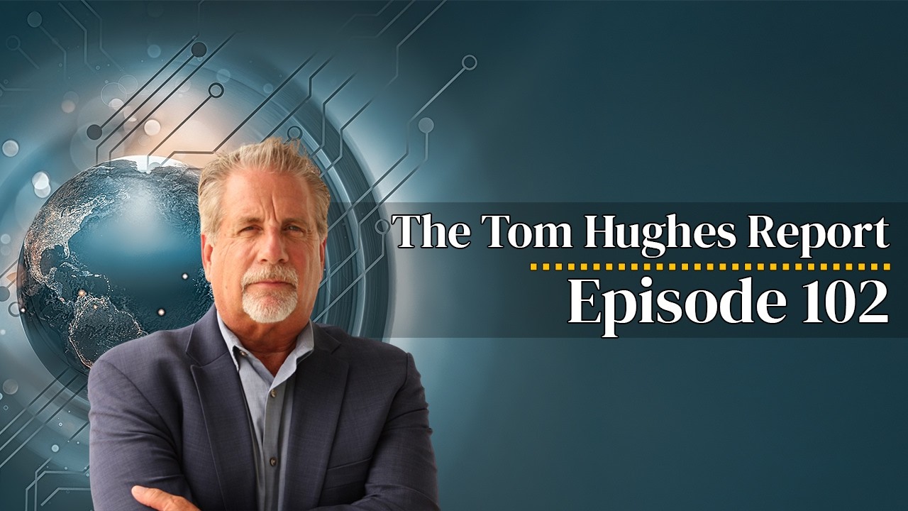 The Coming Chaos: The Tom Hughes Report Episode 102