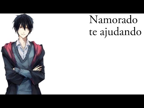 Asmr- Namorado te ajudando com uma crise