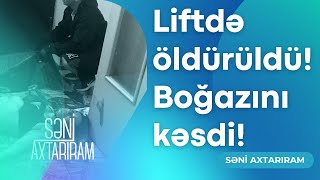 Əri tərəfindən liftdə amansızlıqla öldürüldü!