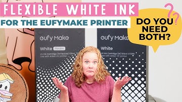 When to Use Flexible White Ink for the EufyMake E1 UV Printer