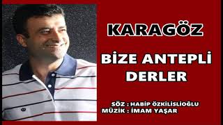 Karagöz - Bize Antepli Derler
