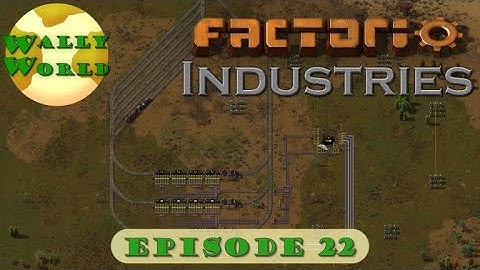 Factorio Industries, Episode 22