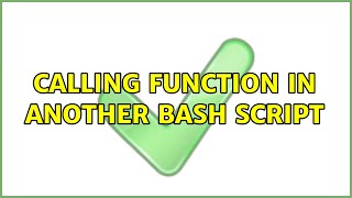 Ubuntu: Calling function in another bash script