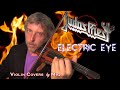 The Hellion-Electric Eye - JUDAS PRIEST (violin cover)