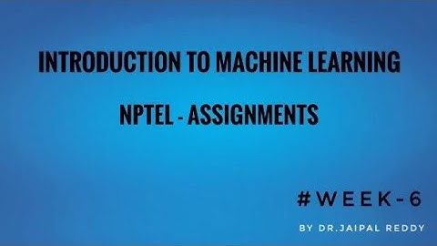 Introduction to Machine Learning - IITKGP Week - 6 Assignment Solutions in July-December-2023 NPTEL
