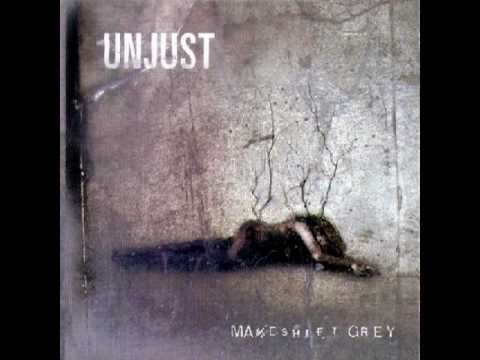 Unjust — Unjust - Makeshift Grey (Full album)