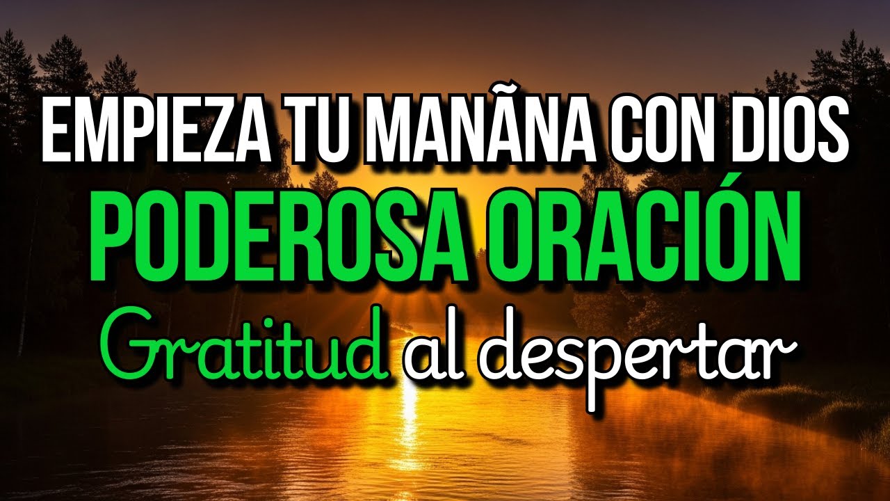 Empieza con Gratitud y Fe 🙏 | Dios Bendice tu Día Desde el Primer Amanecer