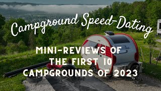 Campground speed-dating: Mini reviews of my first 10 campgrounds of 2023 - #tab320