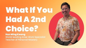 Hun Ming Kwang Talks Having A Second Choice 🤔 Inner Work Intensives