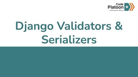 2 Validators and Serializers