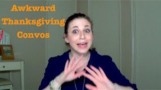 Awkward Thanksgiving Convos By