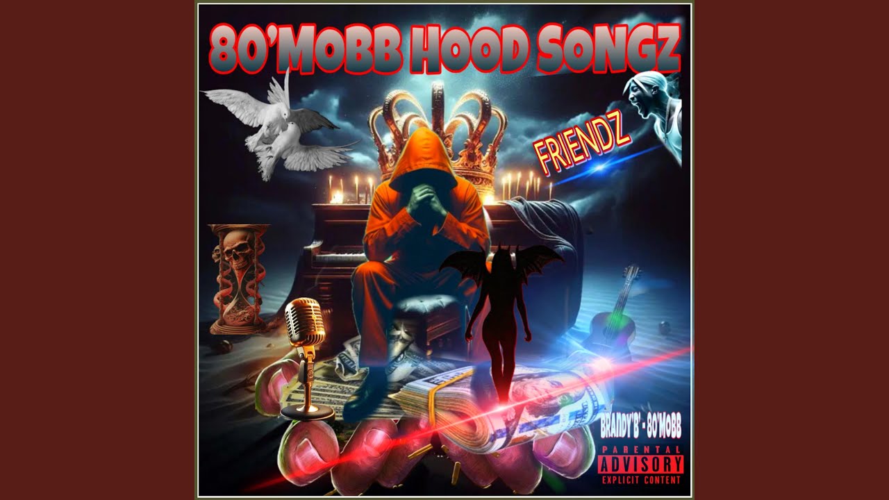 80'MOBB HOOD SONGZ (FRIENDZ)