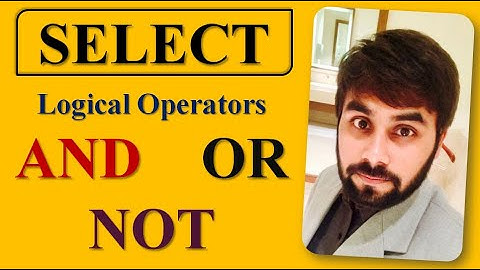 Logical Operators | AND | OR | NOT | Select Command | MySQL Programming | Structured Query Language