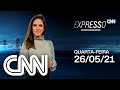 EXPRESSO CNN - 26/05/2021