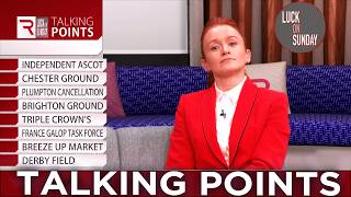 Independent Ascot & the Derby field picture | Talking Points | Luck on Sunday | Racing TV