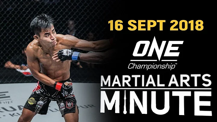ONE: Martial Arts Minute | 16 September 2018 - DayDayNews