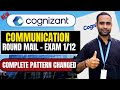 Cognizant Breaking News | Cognizant Communication Round Exact questions | Complete Pattern Changed ?