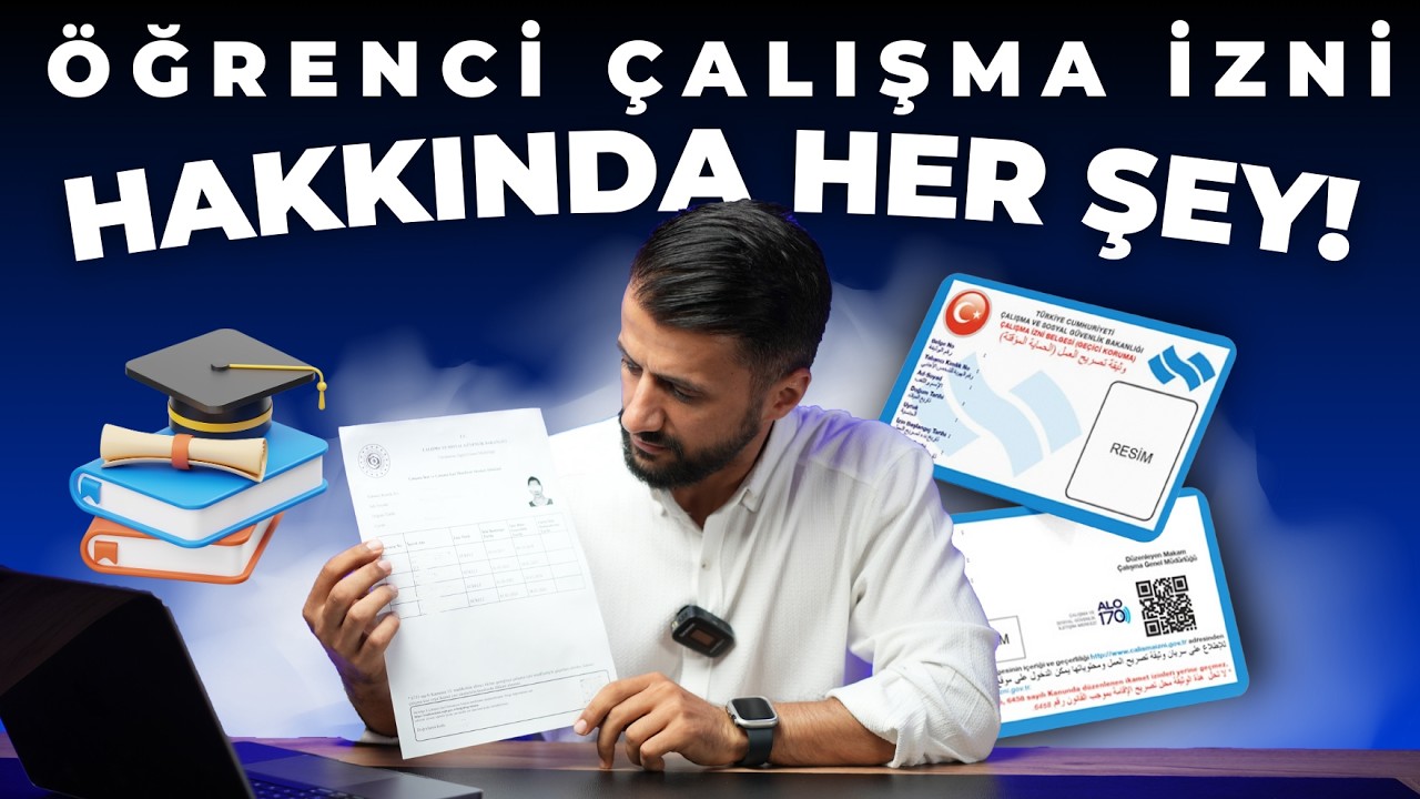 YABANCI ÖĞRENCİLER İÇİN ÇALIŞMA İZNİ VE DÖKÜM BELGESİ (Çalışma İzni Hakkında Her Şey 2024)