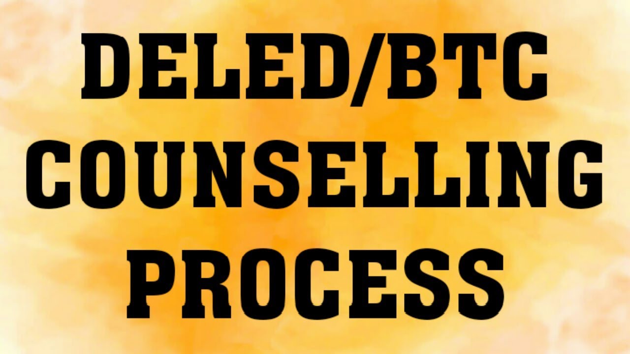 DELED COUNSELLING PROCESS