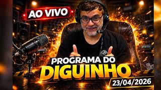 Programa do Diguinho   -  23/04/2026 #1
