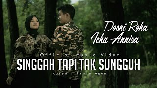 Dosni Roha Ft. Icha Annisa - Singgah Tapi Tak Sungguh (Official Music Video)