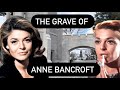 The Grave of Anne Bancroft | Legendary Mrs. Robinson and the Story of When I Met Her