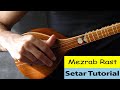 Setar tutorial  mezrab rast  how to start playing with setar  beginner course