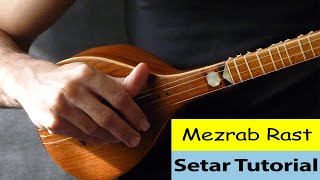 Setar tutorial - Mezrab Rast - how to start playing with Setar - beginner course