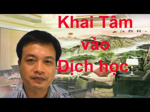 Video Học kinh dịch | Khai tâm để có chính kiến trước khi... - youtube