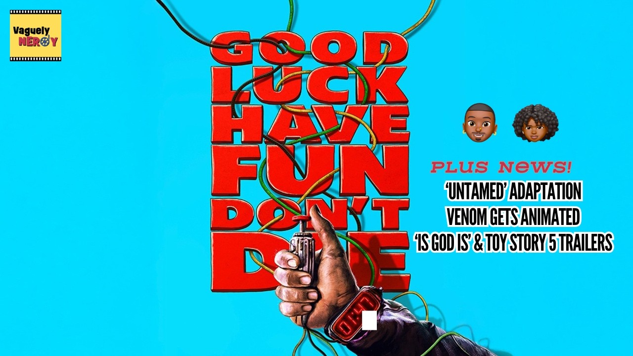 Rather uncomfortably funny - Good Luck Have Fun Don’t Die Movie Review | Vaguely Nerdy Podcast