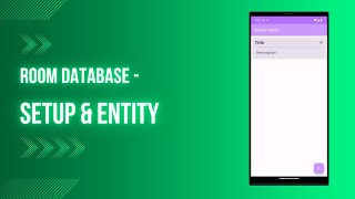 Room Database - Setup & Entity | Android Application Development