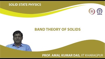 Lecture 40 : Band Theory of Solids