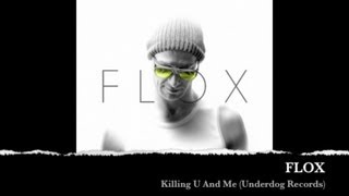 Flox - Killing U And Me
