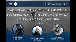IJNA Webinar 7: Maritime Archaeology in the Far South - Searching for an 18th Century Shipwreck