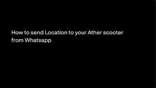 How to push location from WhatsApp to your Ather scooter screenshot 5