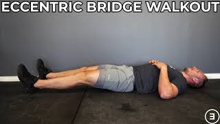 Eccentric Bridge Walkout