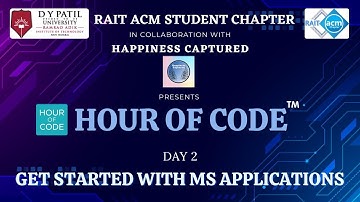 HOUR OF CODE | RAIT ACM | Day 2 -Get started with Microsoft Applications