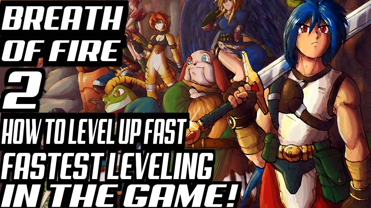 Breath of Fire 2 How to Level Up Fast Guide! Fastest Leveling In the Game! - YouTube