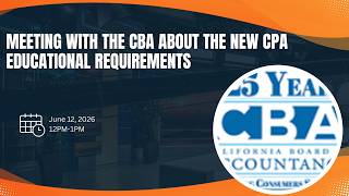 June 12, 2026 Meeting with the California Board of Accountancy about the new CPA Requirements